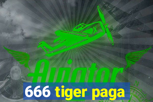 666 tiger paga